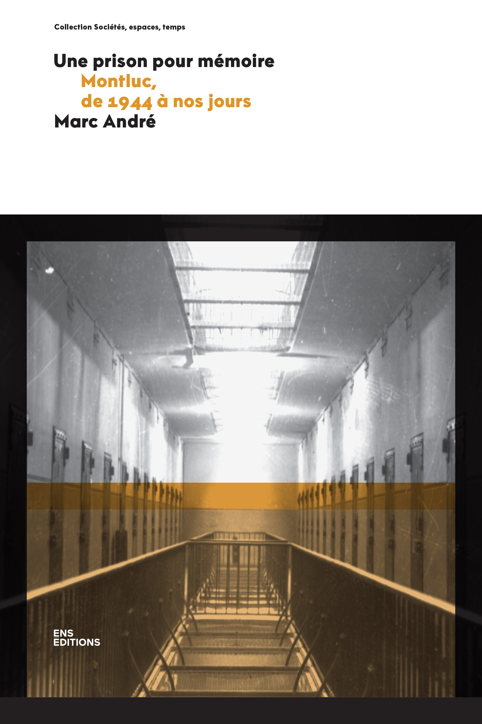 Couverture de l'ouvrage "Une prison pour mémoire" / Marc André